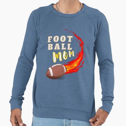 Football Mom Sweatshirt - Casual Everyday Wear Men Women - T-Shirt, Sweatshirt, Hoodie