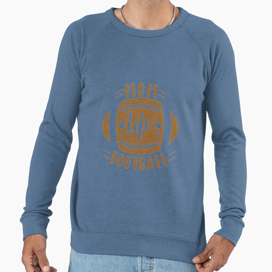 Football Mom Life Sweatshirt - Novelty Apparel Men Women - T-Shirt, Sweatshirt, Hoodie