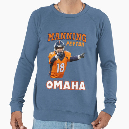 Peyton Manning Omaha Sweatshirt - Trendy Graphic Men Women - T-Shirt, Sweatshirt, Hoodie