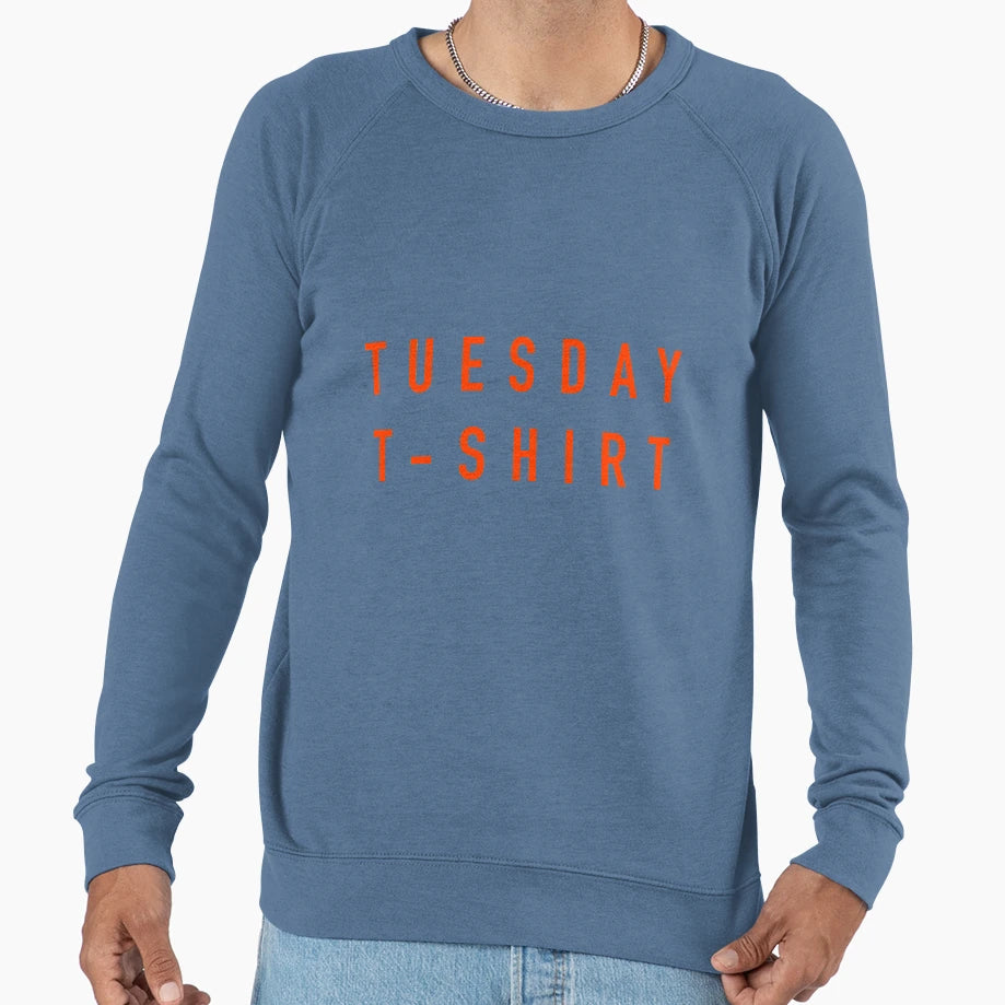 Tuesday T-Shirt - Casual Everyday Wear for Adults - T-Shirt, Sweatshirt, Hoodie