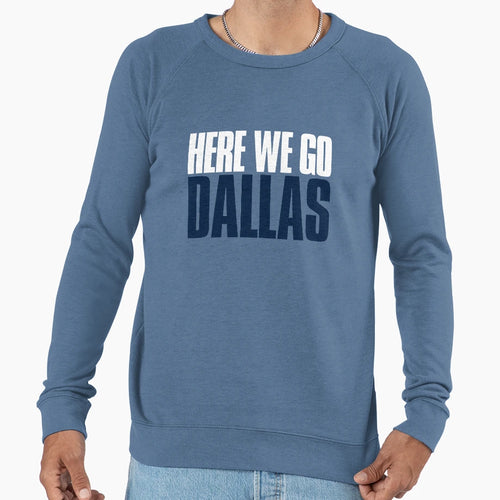 Here We Go Dallas Fan Sweatshirt - Aesthetic Graphic for Adults - T-Shirt, Sweatshirt, Hoodie