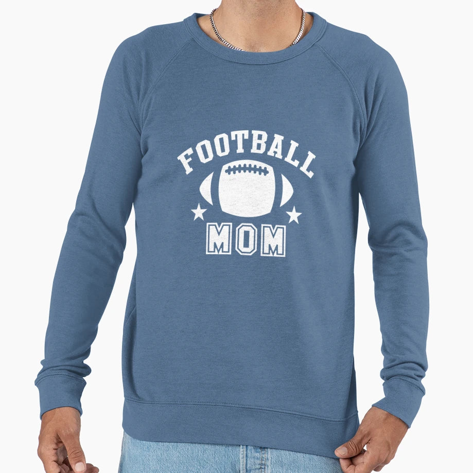 Football Mom Sweatshirt - Fun Novelty Design Unisex - T-Shirt, Sweatshirt, Hoodie