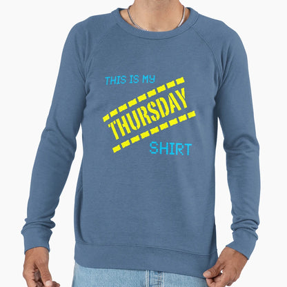 My Thursday T-Shirt - Fun Novelty Design Men Women - T-Shirt, Sweatshirt, Hoodie