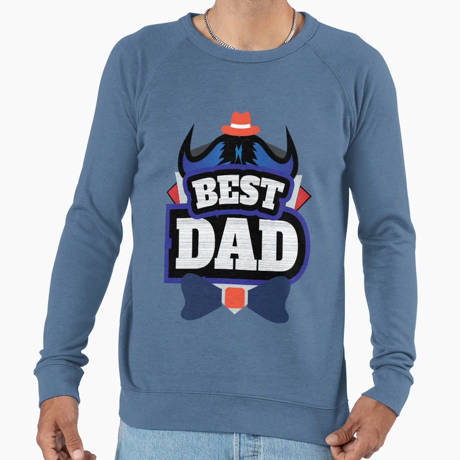 Best Dad Sweatshirt - Unique Graphic Men Women - T-Shirt, Sweatshirt, Hoodie