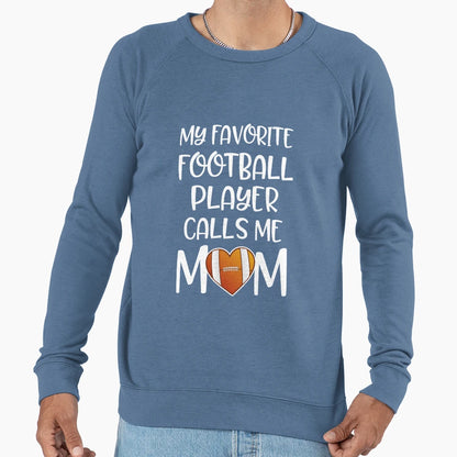 My Favorite Football Player Sweatshirt - Casual Everyday Wear Men Women - T-Shirt, Sweatshirt, Hoodie
