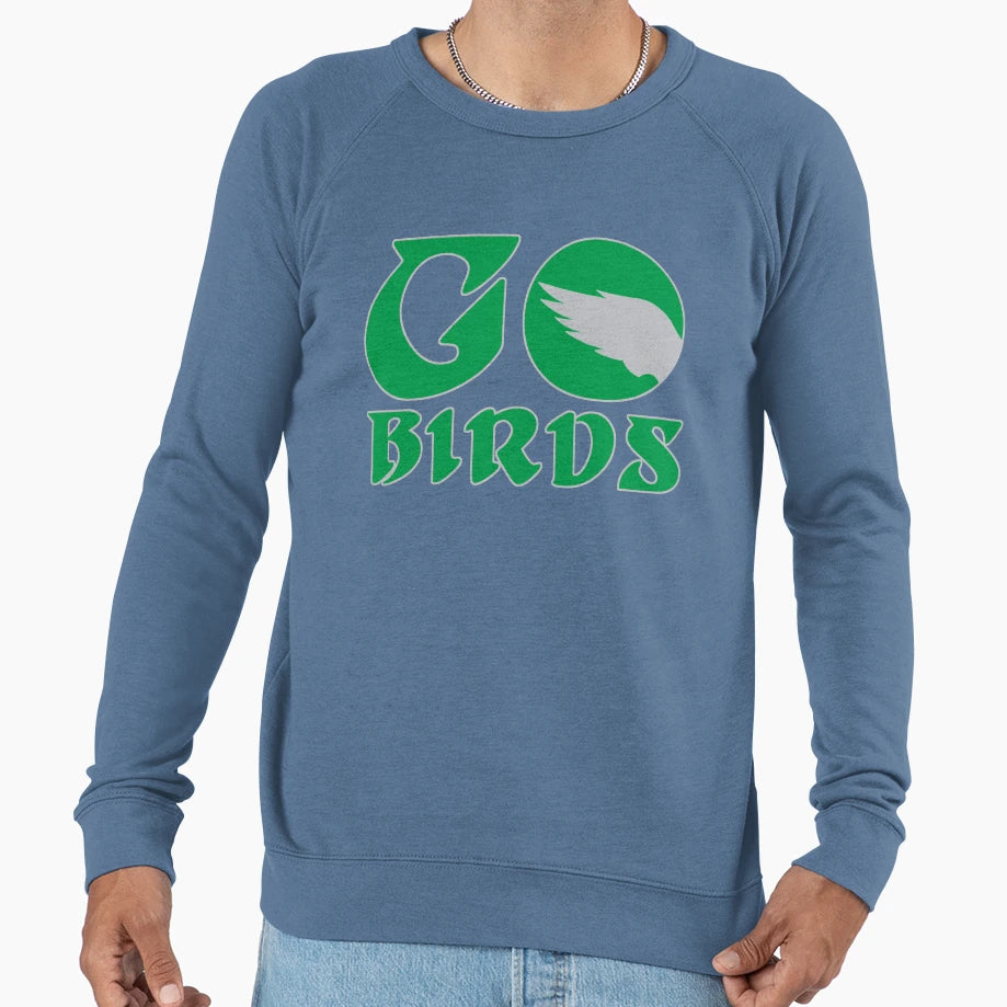 Go Birds Sweatshirt - Fun Novelty Design Unisex - T-Shirt, Sweatshirt, Hoodie