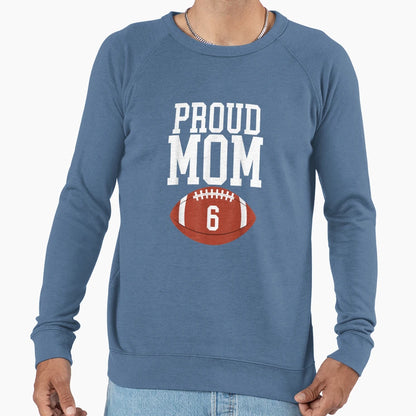 Proud Mom Football 6 Jersey Number Sweatshirt - Trendy Graphic for Adults - T-Shirt, Sweatshirt, Hoodie
