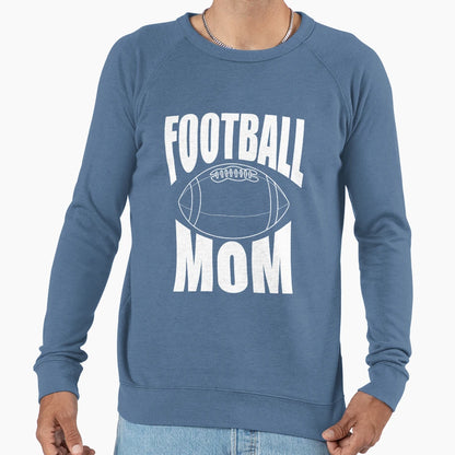 Football Mom Sweatshirt - Casual Everyday Wear Men Women - T-Shirt, Sweatshirt, Hoodie