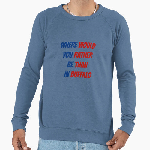 Where Would You Rather Be Than Sweatshirt - Unique Graphic Men Women - T-Shirt, Sweatshirt, Hoodie
