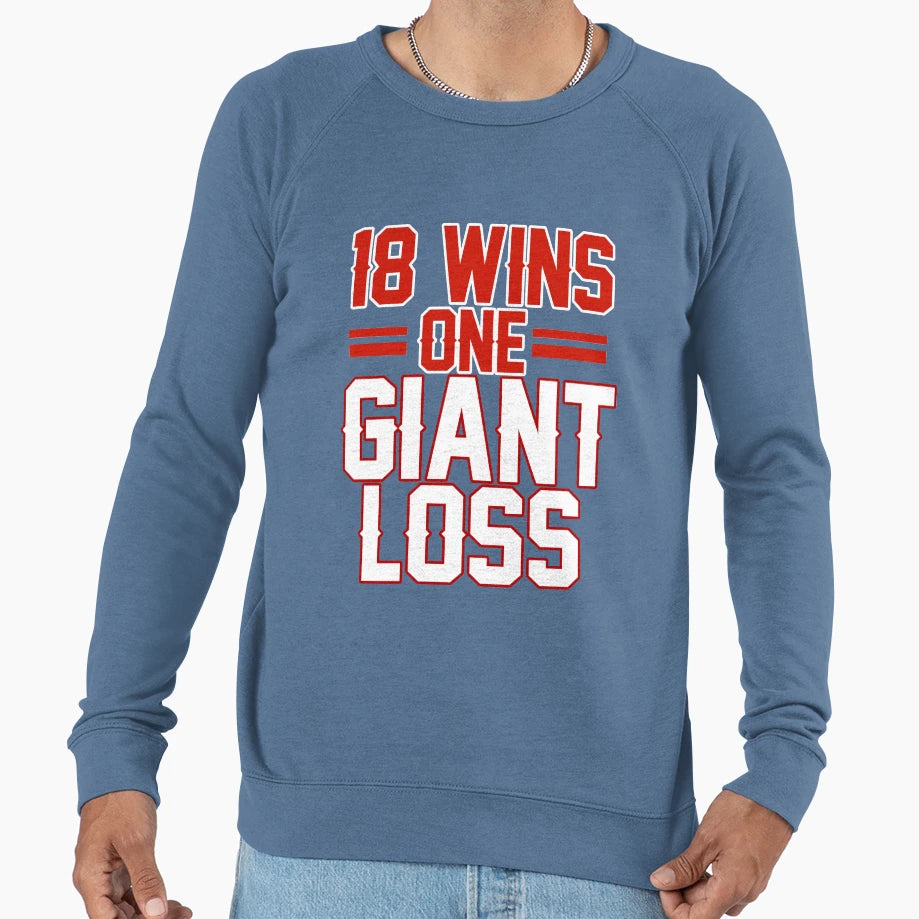18 Wins 1 Giant Loss New York Football T-Shirt - Novelty Apparel Men Women - T-Shirt, Sweatshirt, Hoodie
