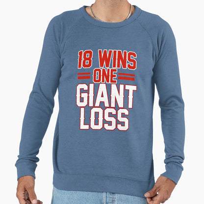 18 Wins 1 Giant Loss New York Football T-Shirt - Novelty Apparel Men Women - T-Shirt, Sweatshirt, Hoodie