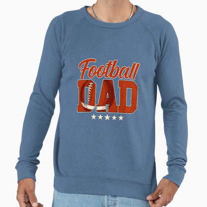 Football Dad Daddy Father Happy Sweatshirt - Streetwear Style Unisex - T-Shirt, Sweatshirt, Hoodie