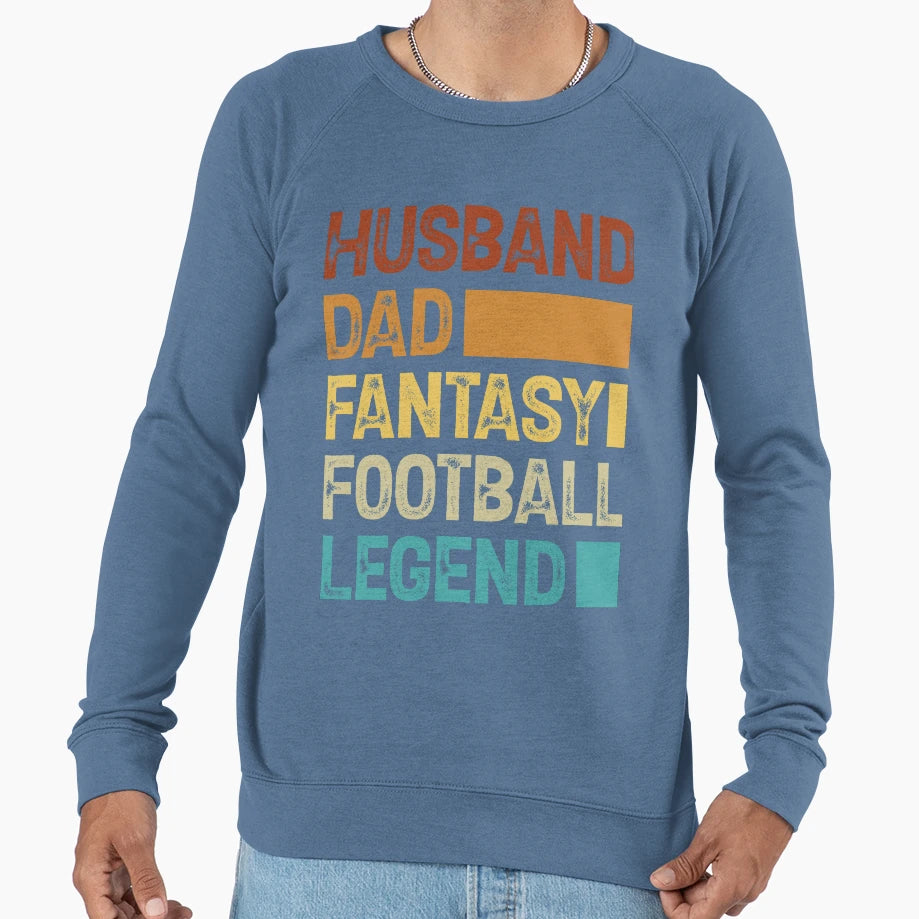 Husband Dad Fantasy Football Legend Sweatshirt - Graphic Print Men Women - T-Shirt, Sweatshirt, Hoodie