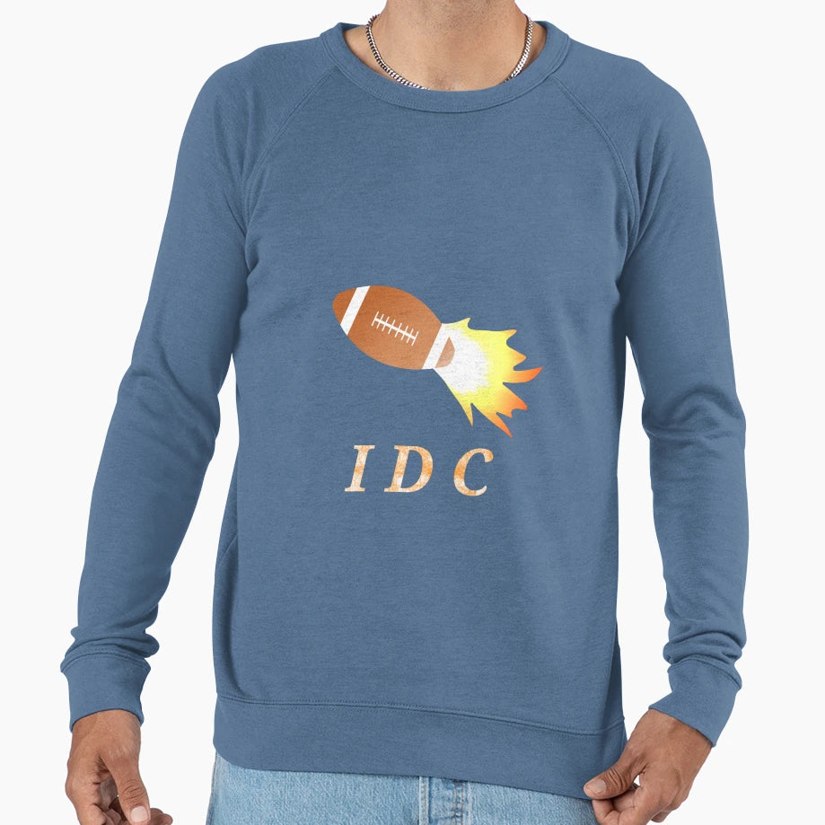 Idc American Football Lover Funny Sweatshirt - Unique Graphic for Adults - T-Shirt, Sweatshirt, Hoodie