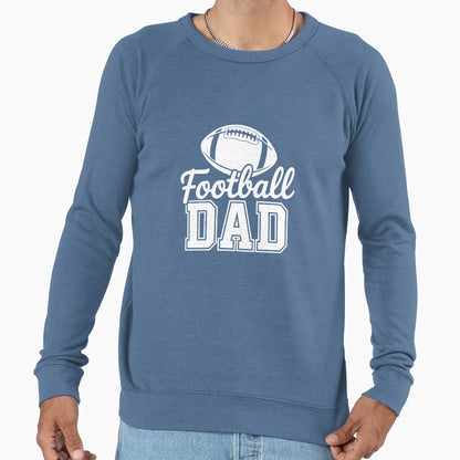 Football Dad Sweatshirt - Fun Novelty Design Men Women - T-Shirt, Sweatshirt, Hoodie