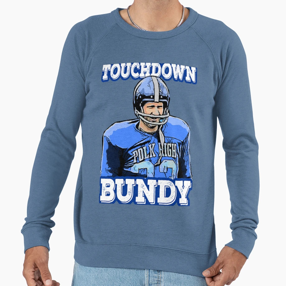 Touchdown Bundy Sweatshirt - Casual Everyday Wear for Adults - T-Shirt, Sweatshirt, Hoodie