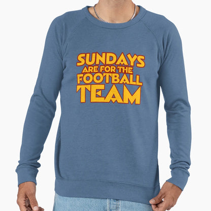 Sundays Are Football Team Sweatshirt - Streetwear Style Men Women - T-Shirt, Sweatshirt, Hoodie
