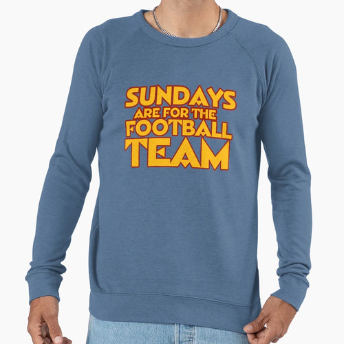 Sundays Are Football Team Sweatshirt - Streetwear Style Men Women - T-Shirt, Sweatshirt, Hoodie