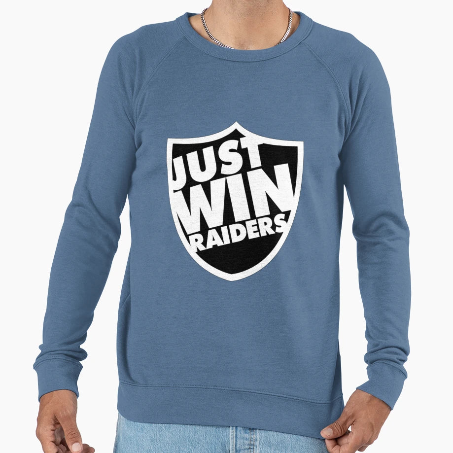 Just Win Raiders Shield Just Win Sweatshirt - Graphic Print Unisex - T-Shirt, Sweatshirt, Hoodie
