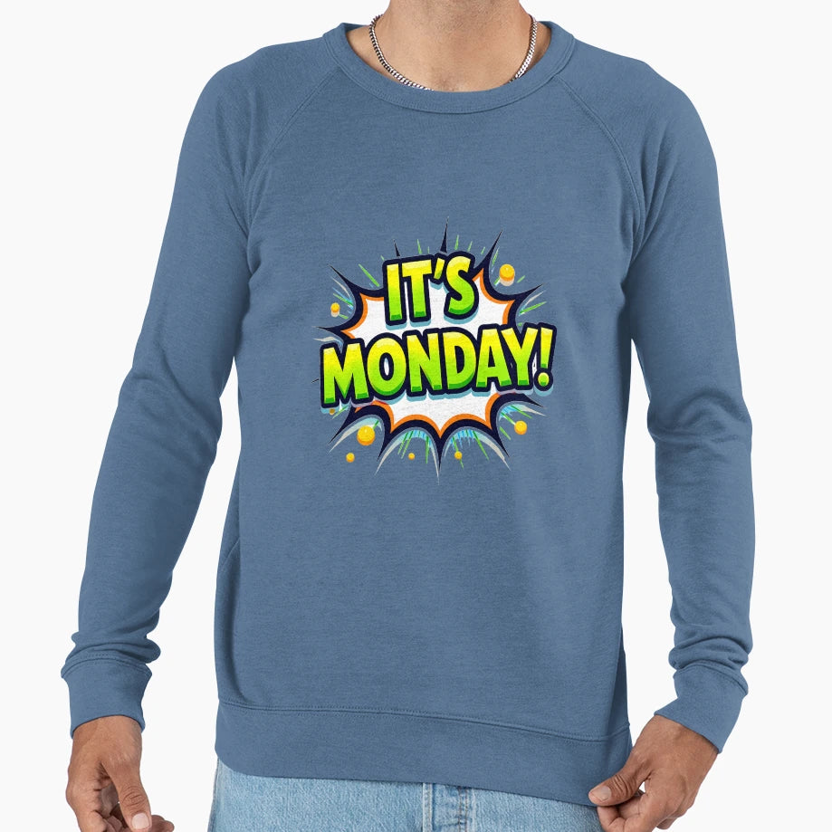 Its Monday Sweatshirt - Unique Graphic Unisex - T-Shirt, Sweatshirt, Hoodie