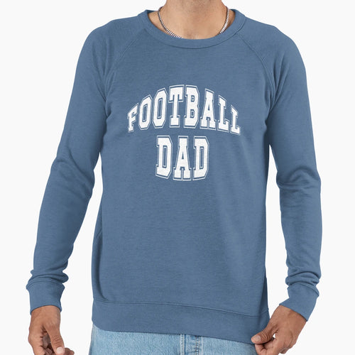 Football Dad Sweatshirt - Streetwear Style Men Women - T-Shirt, Sweatshirt, Hoodie