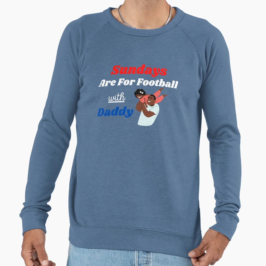 Sundays Are Football Daddy Sweatshirt - Custom Art Print Unisex - T-Shirt, Sweatshirt, Hoodie