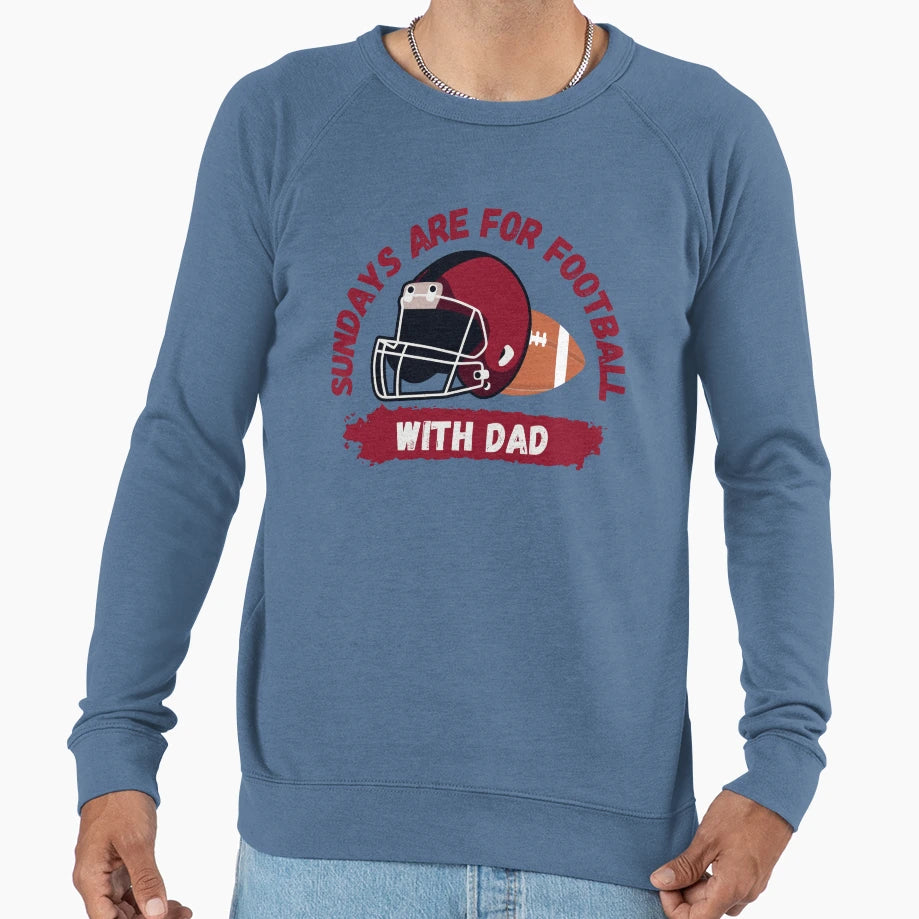 Sundays Are Football Dad Sweatshirt - Novelty Apparel Unisex - T-Shirt, Sweatshirt, Hoodie