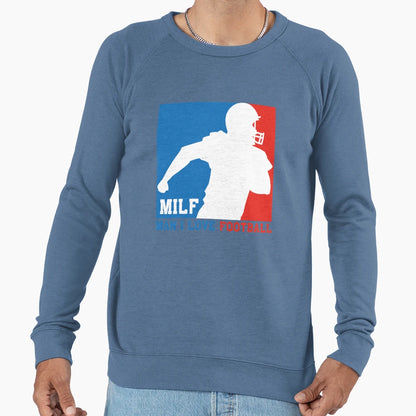 Milf I Love Football American Sweatshirt - Novelty Apparel Men Women - T-Shirt, Sweatshirt, Hoodie