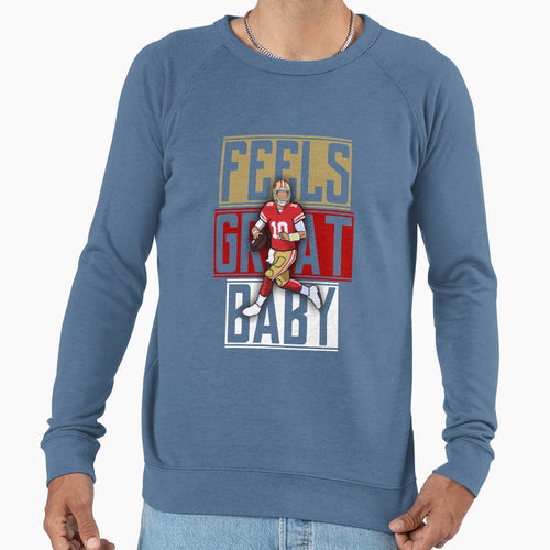 Feels Great Sweatshirt - Graphic Print Unisex - T-Shirt, Sweatshirt, Hoodie