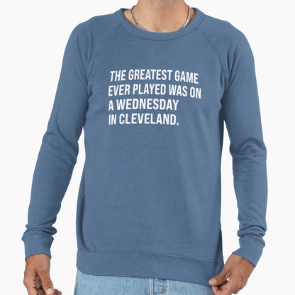Greatest Game Ever Played Sweatshirt - Trendy Graphic Unisex - T-Shirt, Sweatshirt, Hoodie