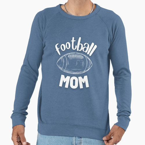 Football Mom Sweatshirt - Novelty Apparel for Adults - T-Shirt, Sweatshirt, Hoodie
