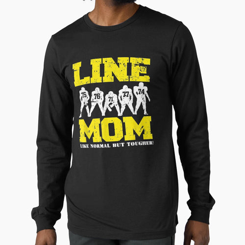 Offensive Lineman Line Mom T-Shirt - Graphic Print Men Women - T-Shirt, Sweatshirt, Hoodie