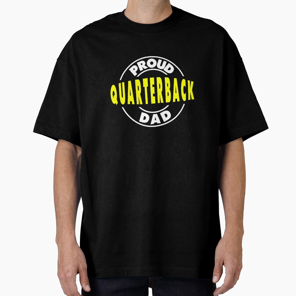 Quarterback Proud Football Dad T-Shirt - Custom Art Print Unisex - T-Shirt, Sweatshirt, Hoodie