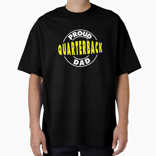 Quarterback Proud Football Dad T-Shirt - Custom Art Print Unisex - T-Shirt, Sweatshirt, Hoodie
