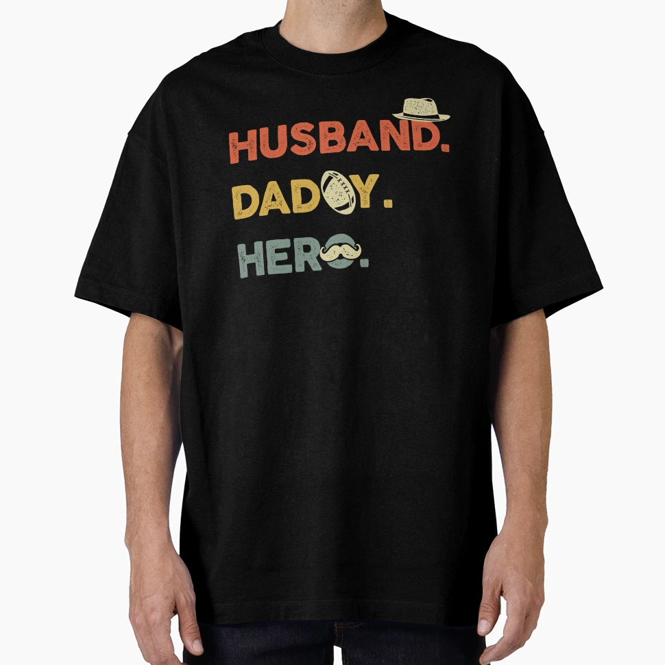 Husband Daddy Hero T-Shirt - Casual Everyday Wear for Adults - T-Shirt, Sweatshirt, Hoodie
