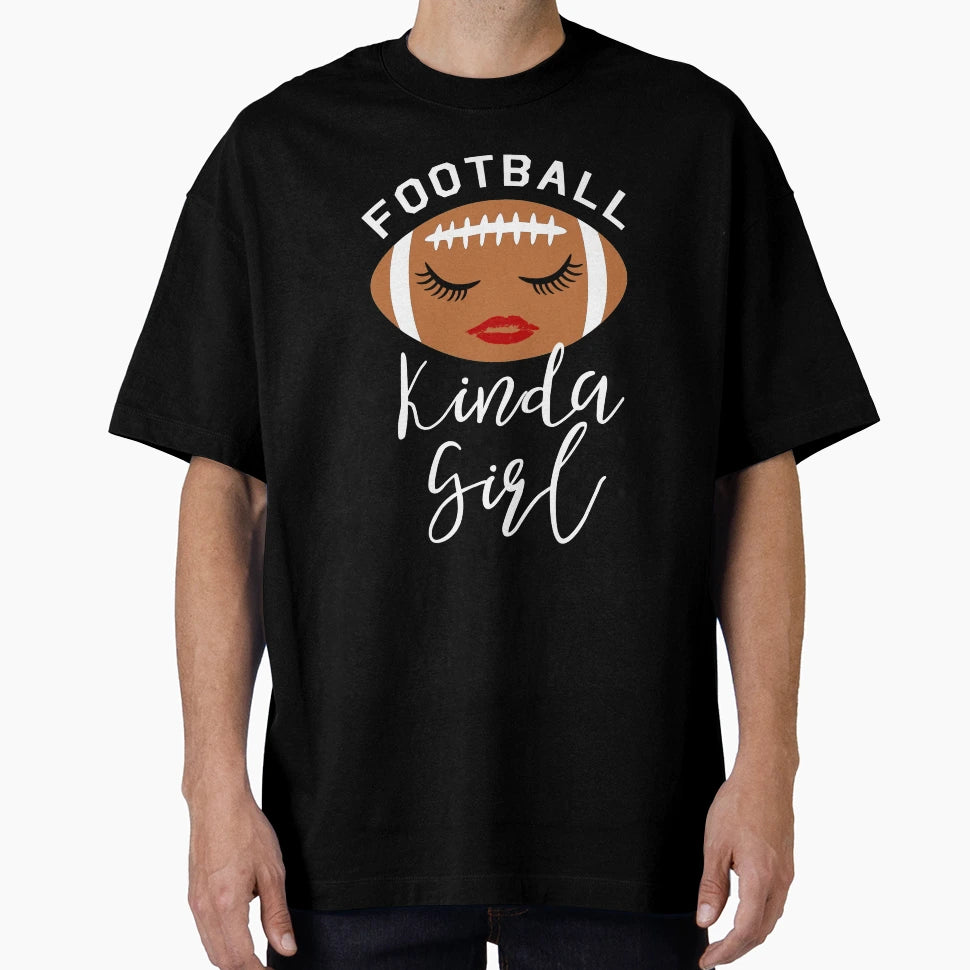 Football Kinda T-Shirt - Graphic Print for Adults - T-Shirt, Sweatshirt, Hoodie