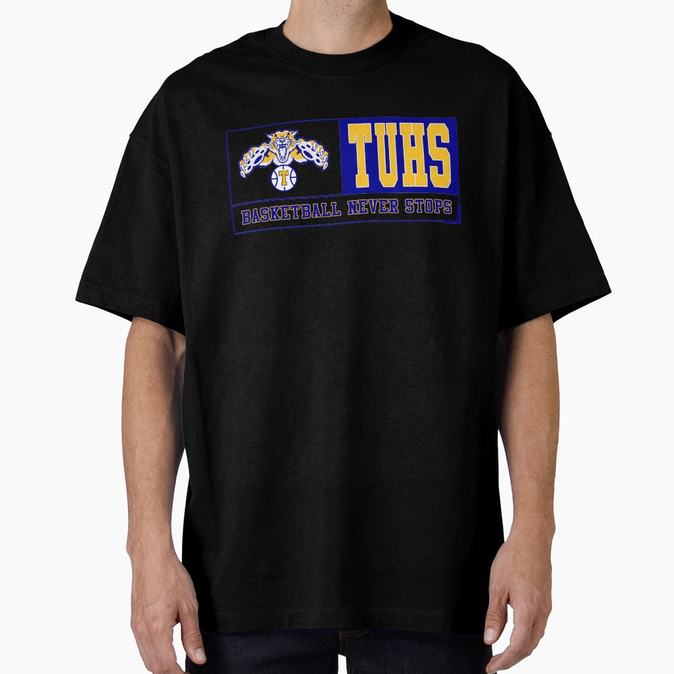 Tuhs Basketball Never Stops T-Shirt - Aesthetic Graphic for Adults - T-Shirt, Sweatshirt, Hoodie