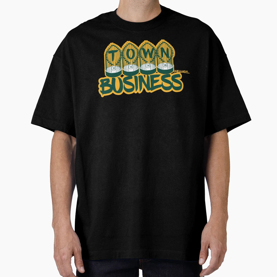 Town Business Oakland T-Shirt - Casual Everyday Wear Men Women - T-Shirt, Sweatshirt, Hoodie