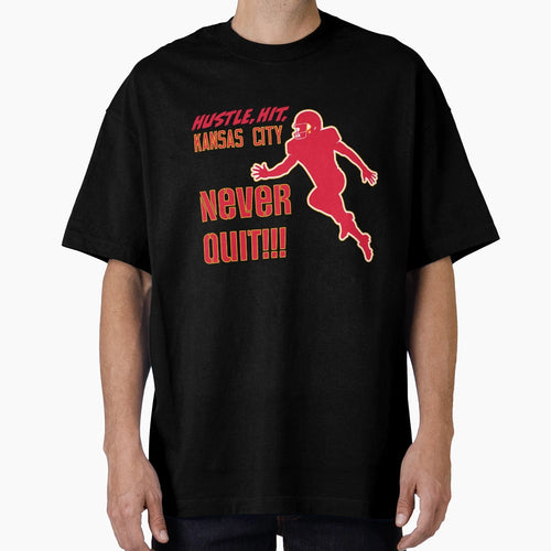 Never Quit Kansas City T-Shirt - Unique Graphic Men Women - T-Shirt, Sweatshirt, Hoodie