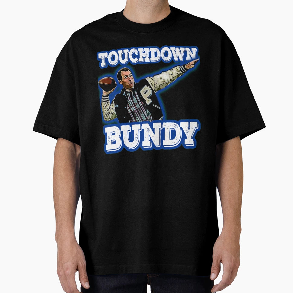 Touchdown Bundy T-Shirt - Trendy Graphic Men Women - T-Shirt, Sweatshirt, Hoodie