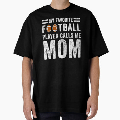 My Favorite Football Player Calls Me Mom T-Shirt - Custom Art Print Unisex - T-Shirt, Sweatshirt, Hoodie