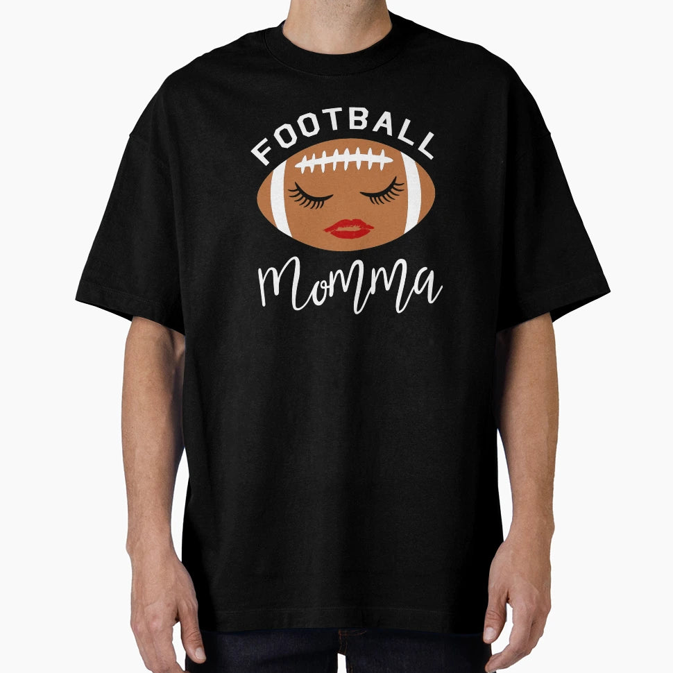 Funny Football Momma Moms T-Shirt - Fun Novelty Design Men Women - T-Shirt, Sweatshirt, Hoodie