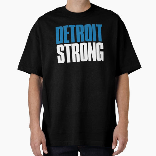 Detroit Strong Sports Fan T-Shirt - Fun Novelty Design Men Women - T-Shirt, Sweatshirt, Hoodie