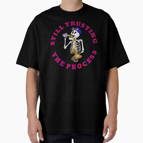 Still Trusting Process T-Shirt - Novelty Apparel Men Women - T-Shirt, Sweatshirt, Hoodie