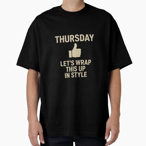 Funny Work Week Motivational Office T-Shirt - Custom Art Print Men Women - T-Shirt, Sweatshirt, Hoodie
