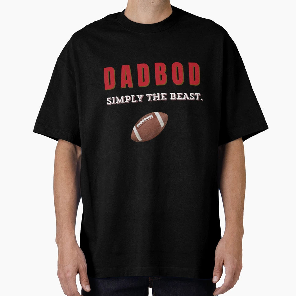 Dadbod Simply Beast T-Shirt - Streetwear Style for Adults - T-Shirt, Sweatshirt, Hoodie