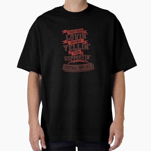 Touch Down Lovin Defense Yellin Team T-Shirt - Trendy Graphic Men Women - T-Shirt, Sweatshirt, Hoodie