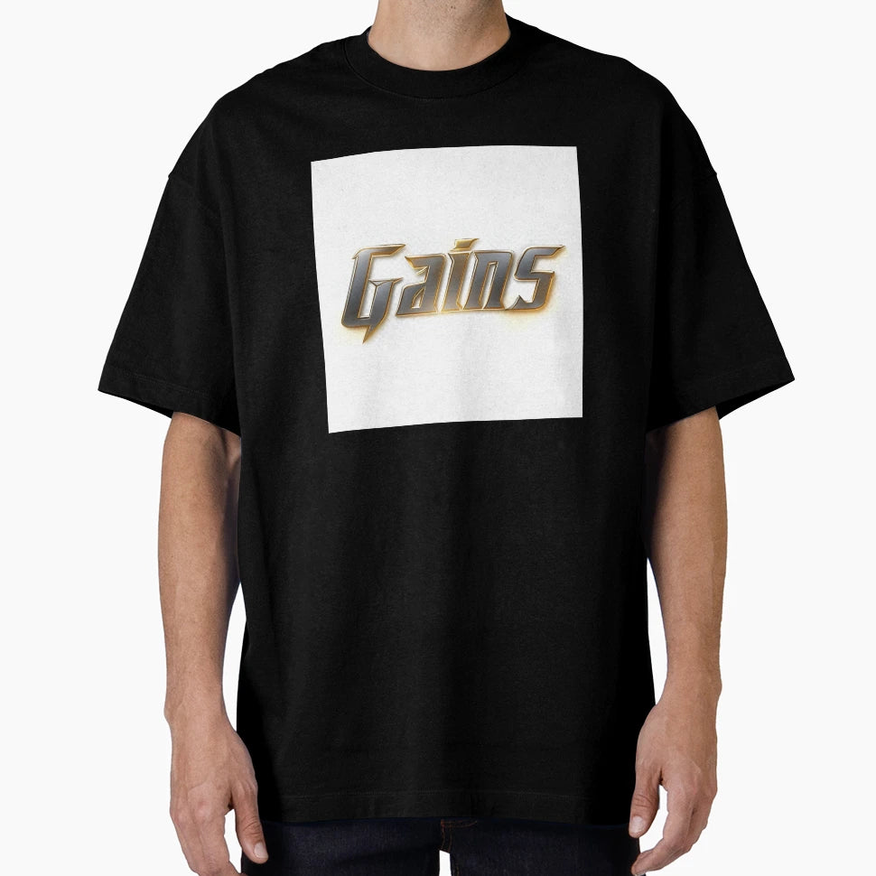Gains T-Shirt - Streetwear Style Unisex - T-Shirt, Sweatshirt, Hoodie