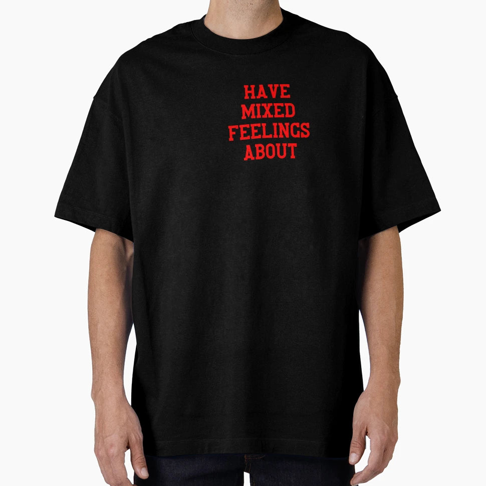 I Have Mixed Feelings About New York T-Shirt - Novelty Apparel Men Women - T-Shirt, Sweatshirt, Hoodie