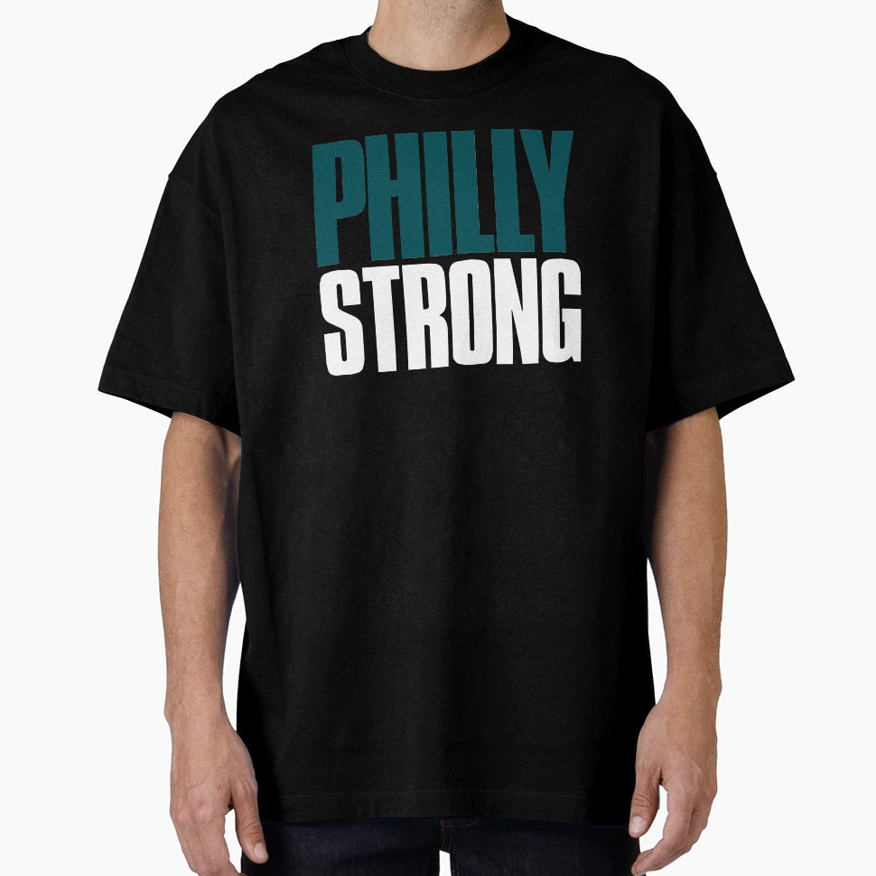 Philly Strong Fan T-Shirt - Trendy Graphic Unisex - T-Shirt, Sweatshirt, Hoodie